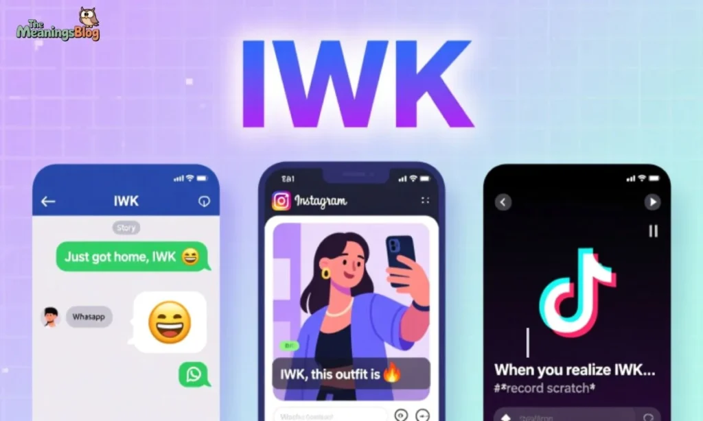IWK Meaning in Chat, WhatsApp, Instagram, and TikTok