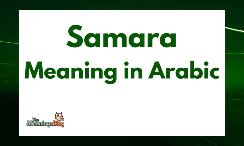Samara Meaning in Arabic