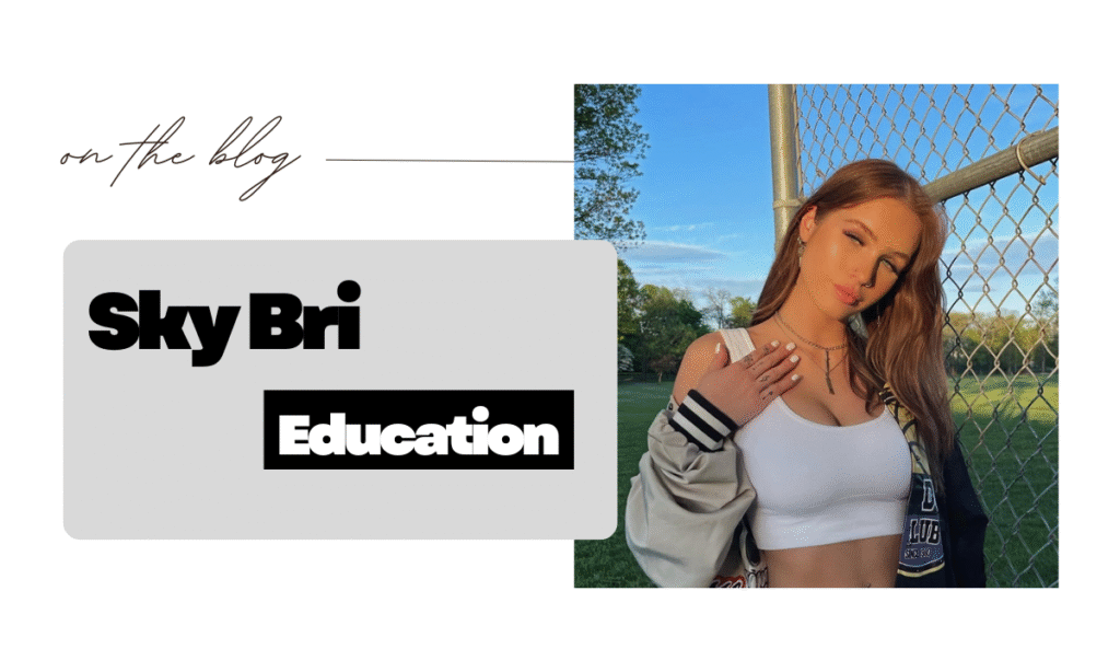 Sky Bri Education Background