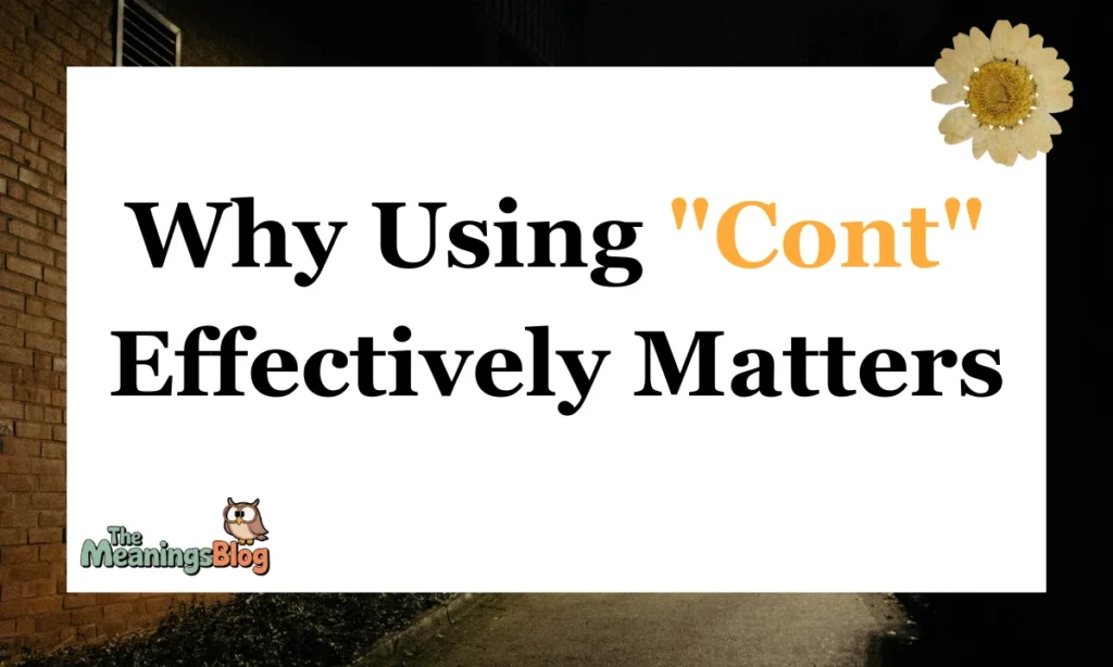 Why Using "Cont" Effectively Matters