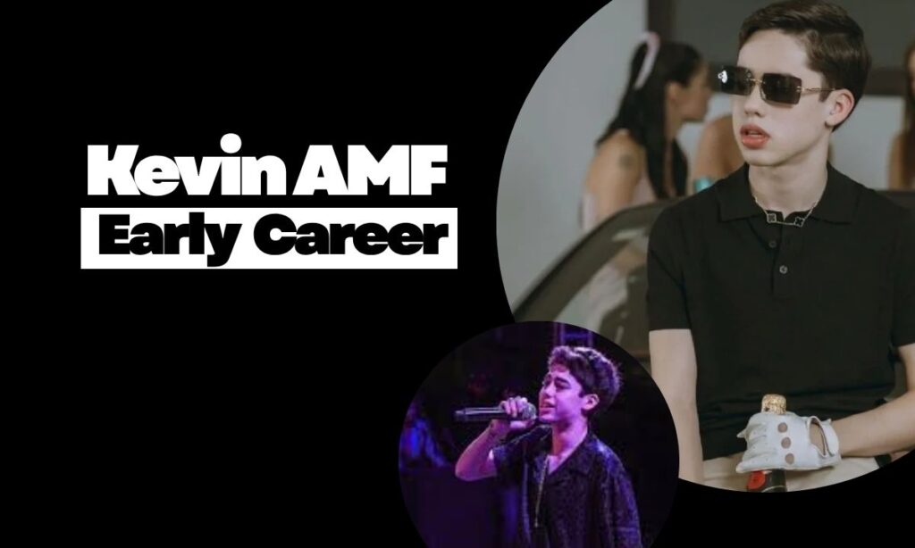 Challenges Kevin AMF Faced in His Early Career