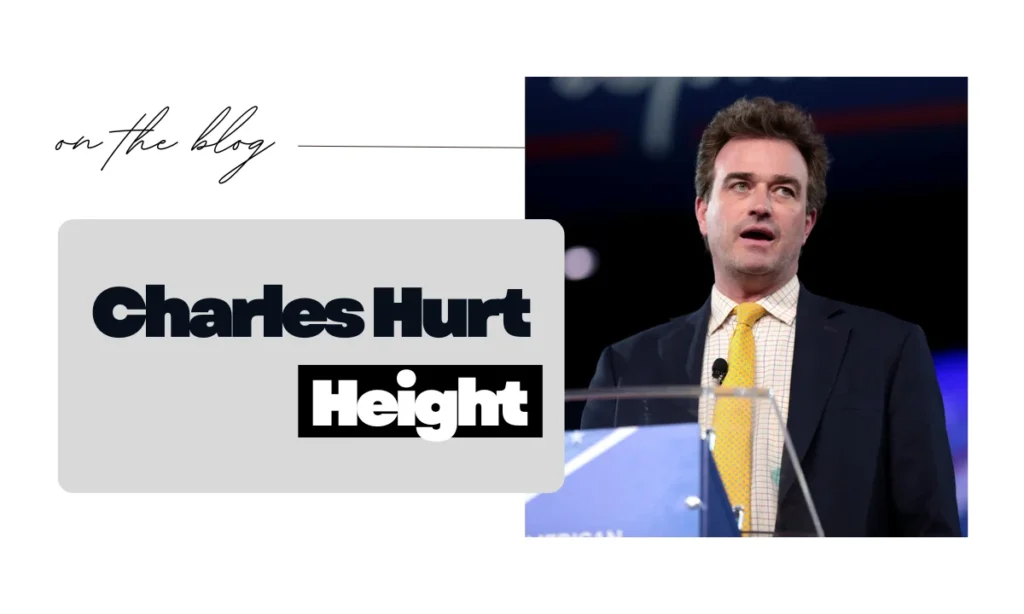 Charles Hurt Height and Weight