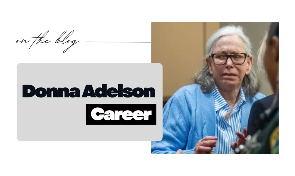 Donna Adelson Career Highlights