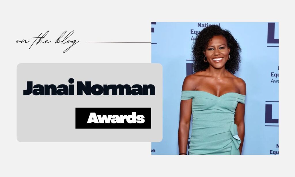 Janai Norman Awards, Honors, and Recognitions