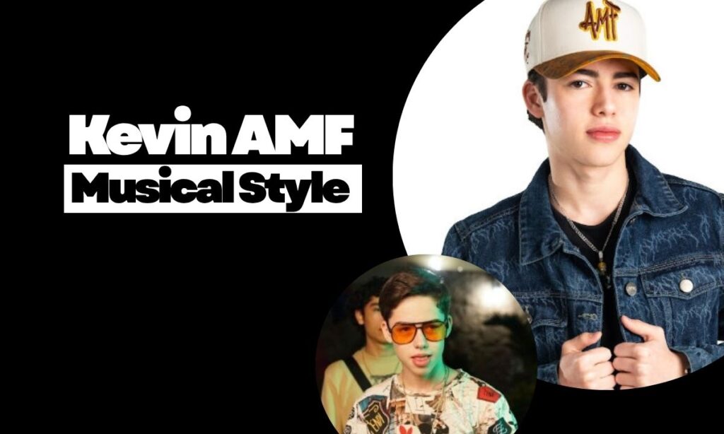Kevin AMF Musical Style and Influences