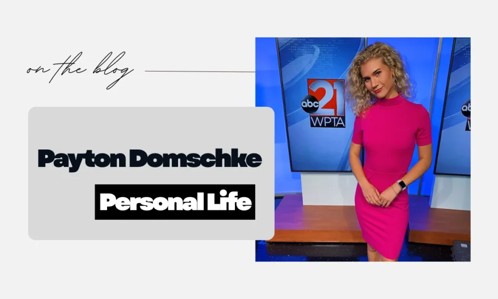 Payton-Domschke-Personal-Life-and-Relationships