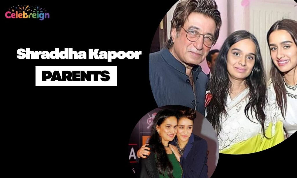 Shraddha Kapoor Mother and Father