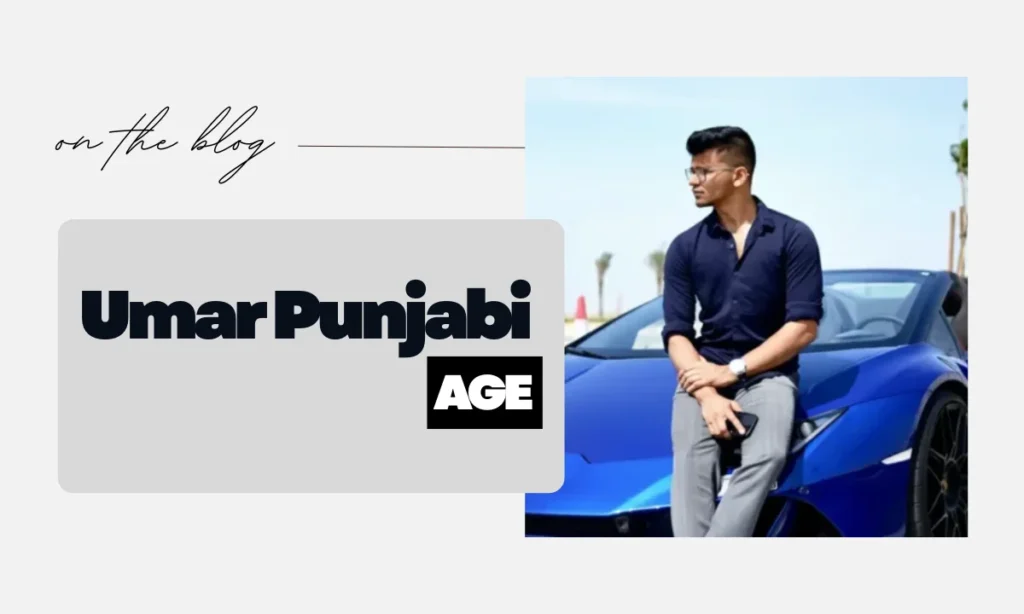Umar-Punjabi-Age