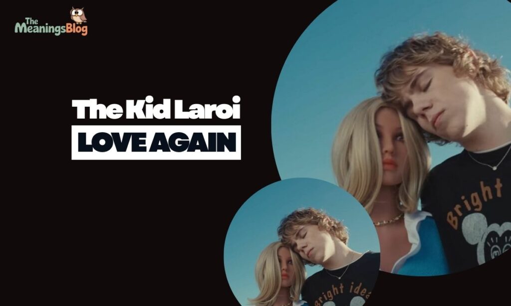 The Kid LAROI Love Again Song Lyrics