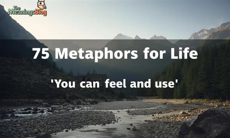 75 Metaphors for Life You Can Feel and Use