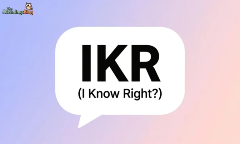 IKR Meaning: What Does IKR Mean?