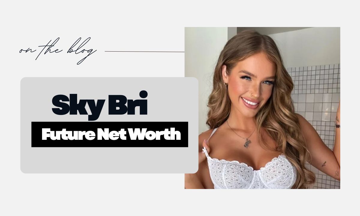 Sky Bri Net Worth (Updated) 2025: How She Built a $2M–$3M Influencer Empire