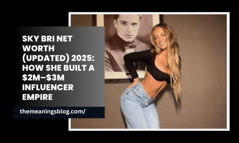 Sky Bri Net Worth (Updated) 2025: How She Built a $2M–$3M Influencer Empire