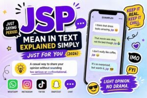 JSP Meaning In Text Revealed: The Secret Slang Everyone Is Suddenly Using in 2026